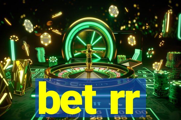 bet rr